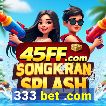 333 bet .com
